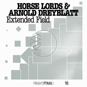 Frkwys Vol. 18: Extended Field , Horse Lords