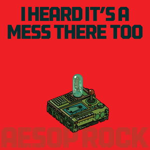 I Heard It's a Mess There Too - Red , Aesop Rock