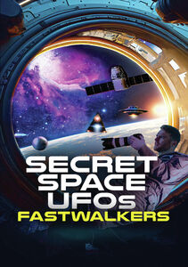 Secret Space UFOs: Fastwalkers , James Fox
