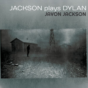 Jackson Plays Dylan , Javon Jackson