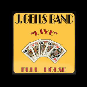 "Live" Full House , J. Geils Band