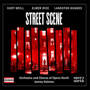 Kurt Weill: Street Scene , Orchestra of Opera North