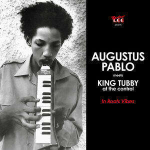 In Roots Vibes , Augustus Pablo