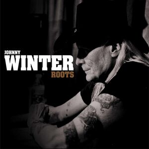 Roots , Johnny Winter