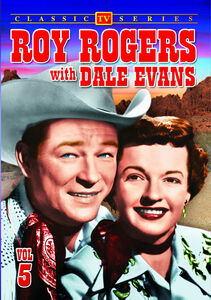 Roy Rogers With Dale Evans: Volume 5 , Roy Rogers