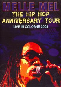 Hip Hop Anniversary: Live In Cologne 2008 , Grandmaster Melle Mel