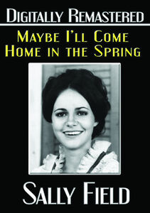 Maybe I'll Come Home in the Spring , Sally Field