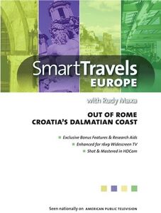 Smart Travels Europe With Rudy Maxa: Out of Rome /  Croatia's DalmatianCoast