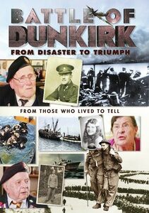 Battle Of Dunkirk: From Disaster To Triumph