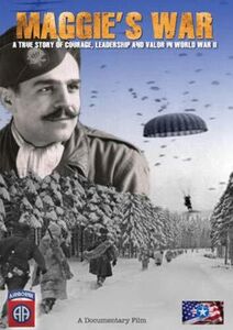 Maggie's War A True Story of Courage, Leadership and Valor in WorldWar II