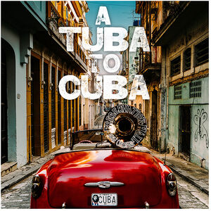 Tuba To Cuba - Original Soundtrack , Preservation Hall Jazz Band