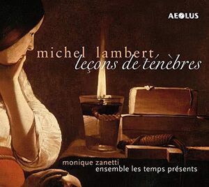 Lecons de Tenebres , Zanetti Ensemble Les Temps Presents