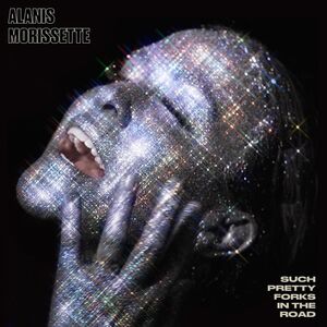 Such Pretty Forks In The Road , Alanis Morissette