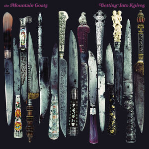 Getting Into Knives , The Mountain Goats