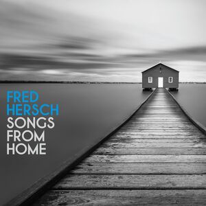 Songs From Home , Fred Hersch