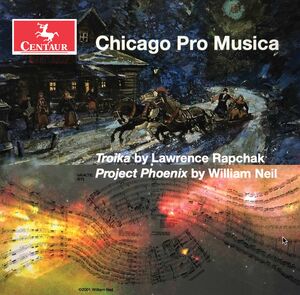 Troika / Project Phoenix , Chicago Pro Musica