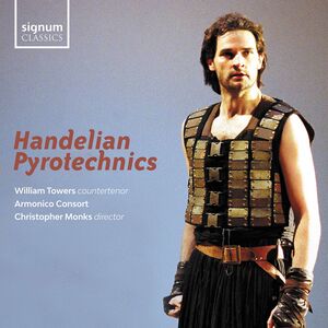 Handelian Pyrotechnics , Towers Armonico Consort Monks