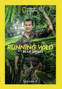 Running Wild With Bear Grylls: Season 6