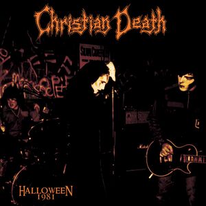 Halloween 1981 , Christian Death