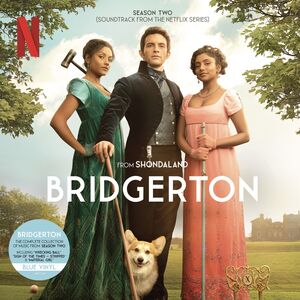 Bridgerton Season Two (Soundtrack From The Netflix Series) [Blue 2 LP]