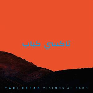 Visions Al 2Ard , Taxi Kebab