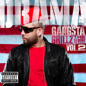 Gangsta Grillz: The Album Vol. 2 , DJ Drama