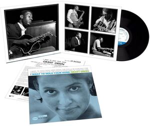 I Want To Hold Your Hand (Blue Note Tone Poet Series) , Grant Green