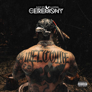 Ceremony,The , Kevin Gates
