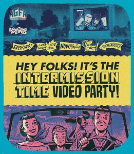 Hey Folks! It's The Intermission Time Video Party! 