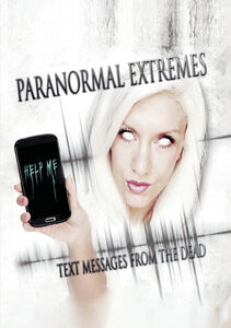 Paranormal Extremes: Text Messages From The Dead , Ted V. Mikels