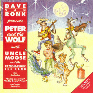 Presents Peter And The Wolf , Dave Van Ronk & Uncle Moose And The Kazoo-o-phonic Jug Band