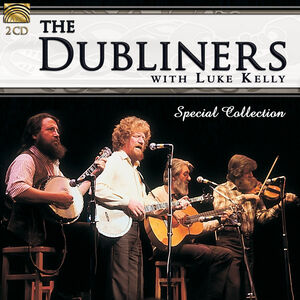 Dubliners with Luke Kelly: Special Collection , The Dubliners