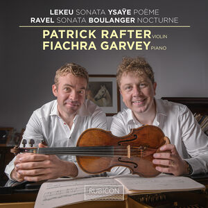 Lekeu & Ravel: Violin Sonatas