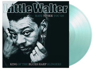 Hate To See You Go - Crystal Clear & Turquoise Vinyl [Import] , Little Walter