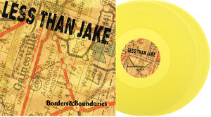 Borders & Boundaries 25th Anniversary - Yellow , Less than Jake