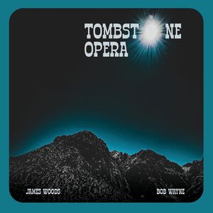 Tombstone Opera , James Woods
