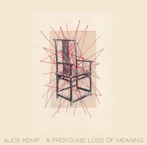 A Profound Loss Of Meaning , Alice Kemp