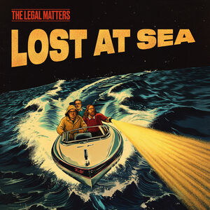 Lost At Sea , Legal Matters