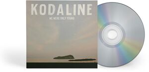We Were Only Young , Kodaline