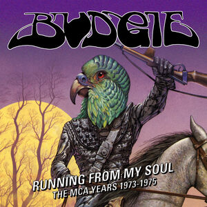 Running From My Soul: The MCA Years 1973-1975 [Import] , Budgie