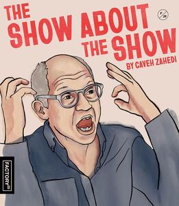 The Show About The Show , Caveh Zahedi