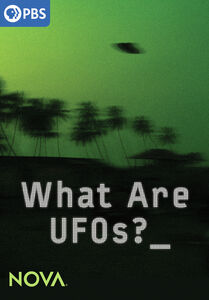 NOVA: What Are UFOs?