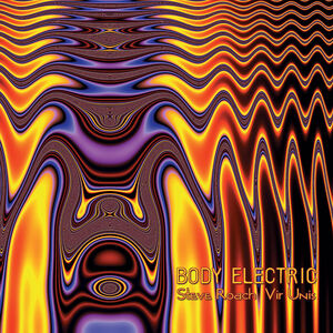 Body Electric , Steve Roach
