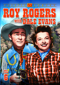 Roy Rogers With Dale Evans: Volume 6