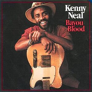 Bayou Blood , Kenny Neal
