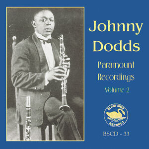 The Complete Paramount Recordings, Vol.2 , Johnny Dodds
