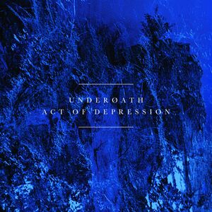 Underoath, Act of Depression
