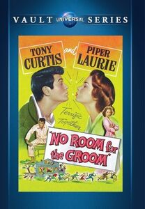 No Room for the Groom , Tony Curtis