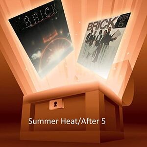 Summer Heat / After 5 , Brick