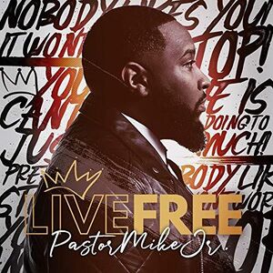 Live Free , Pastor Mike Jr